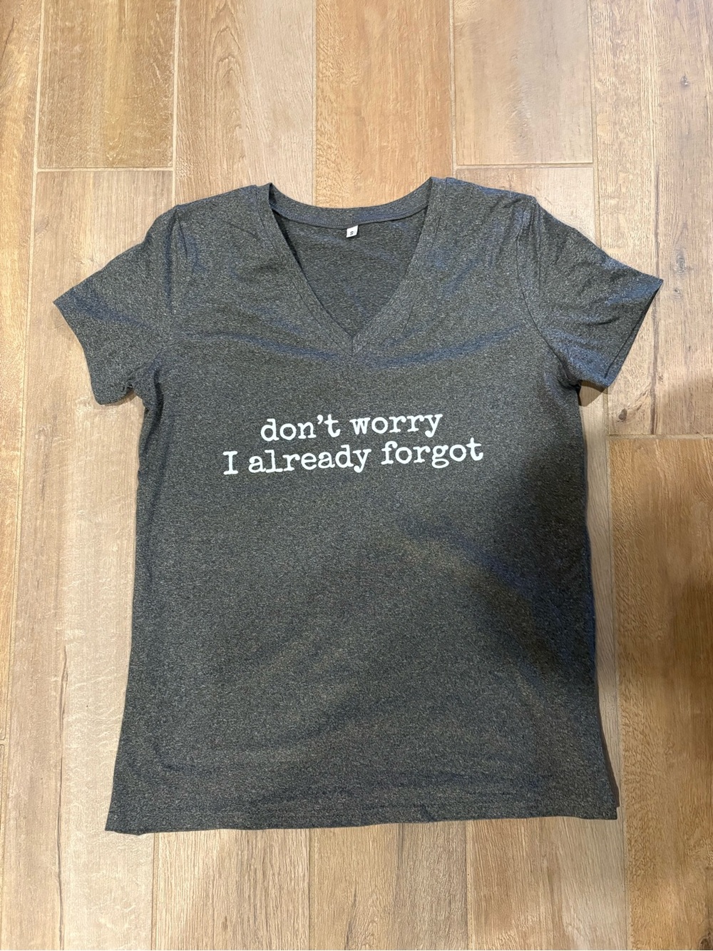 Graphic V-Neck Tee - Dark Gray "don't worry I already forgot" NWOT